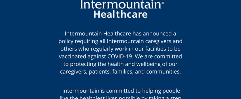 Intermountain Healthcare Will Require COVID-19 Vaccine for All Caregivers to Comply with Federal Vaccination Order